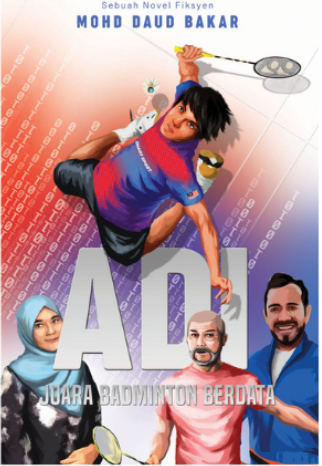 Novel Adi : Juara Badminton Berdata By Mohd Daud Bakar 