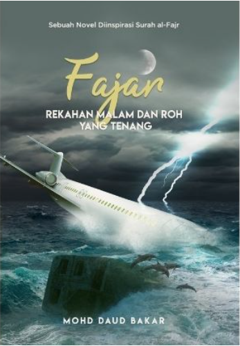 Novel Fajar : Rekahan Malam dan Roh Yang Tenang  By Mohd Daud Bakar 
